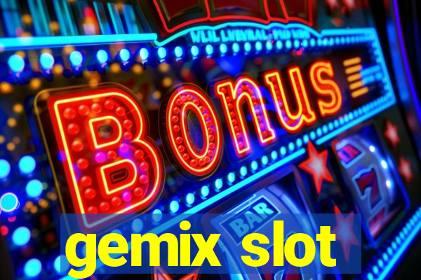 gemix slot